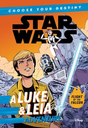 Signed Star Wars: Choose Your Destiny - A Luke & Leia Adventure